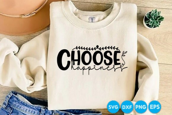 Download Choose Happiness Motivational SVG Design - Motivational Collection