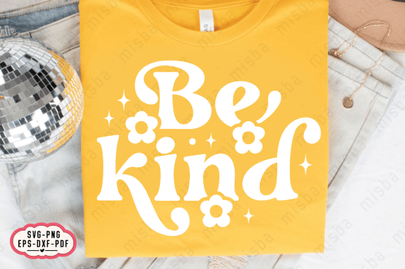 Download Be Kind Inspirational Motivational SVG - Motivational Collection