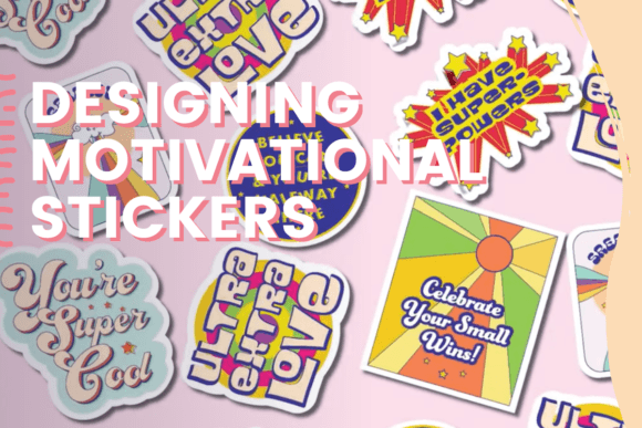 Download Designing Motivational Stickers - Motivational Collection