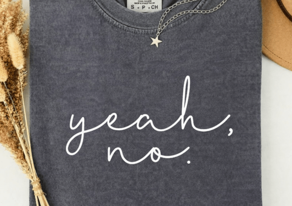 Download Yeah No Svg, Snarky Sarcastic SVG Saying - Sarcastic svg Collection